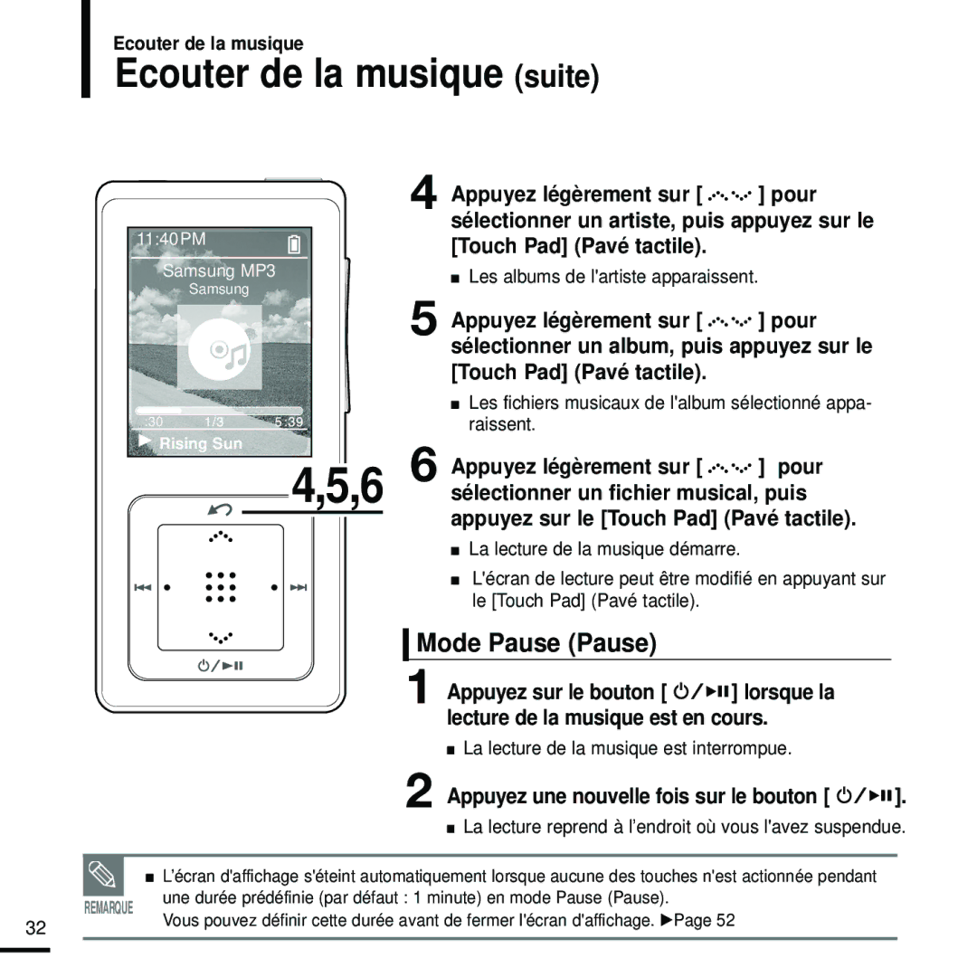 Samsung YP-Z5FQW/ELS, YP-Z5FQB/ELS Ecouter de la musique suite, Mode Pause Pause, Appuyez une nouvelle fois sur le bouton 