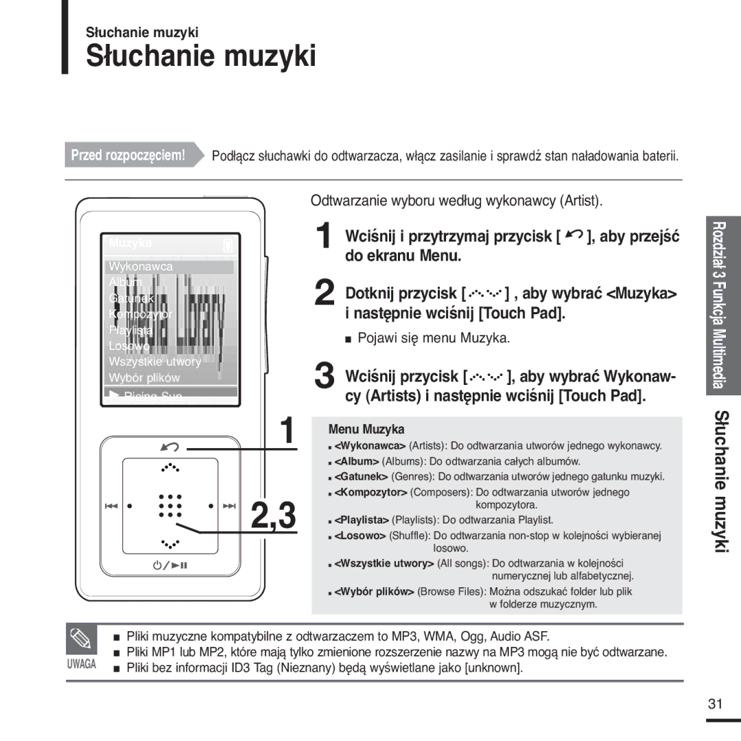 Samsung YP-Z5FAS/XEH Słuchanie muzyki, Wciśnij i przytrzymaj przycisk , aby przejść do ekranu Menu, Pojawi się menu Muzyka 