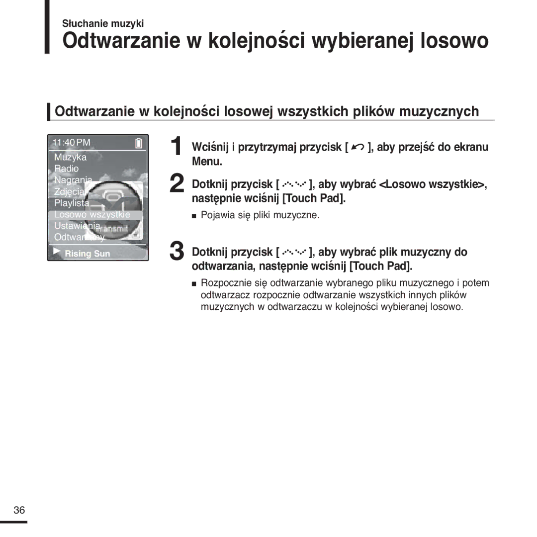 Samsung YP-Z5FQB/ELS, YP-Z5FQB/XEH, YP-Z5FAS/ELS Odtwarzanie w kolejności wybieranej losowo, Pojawia się pliki muzyczne 