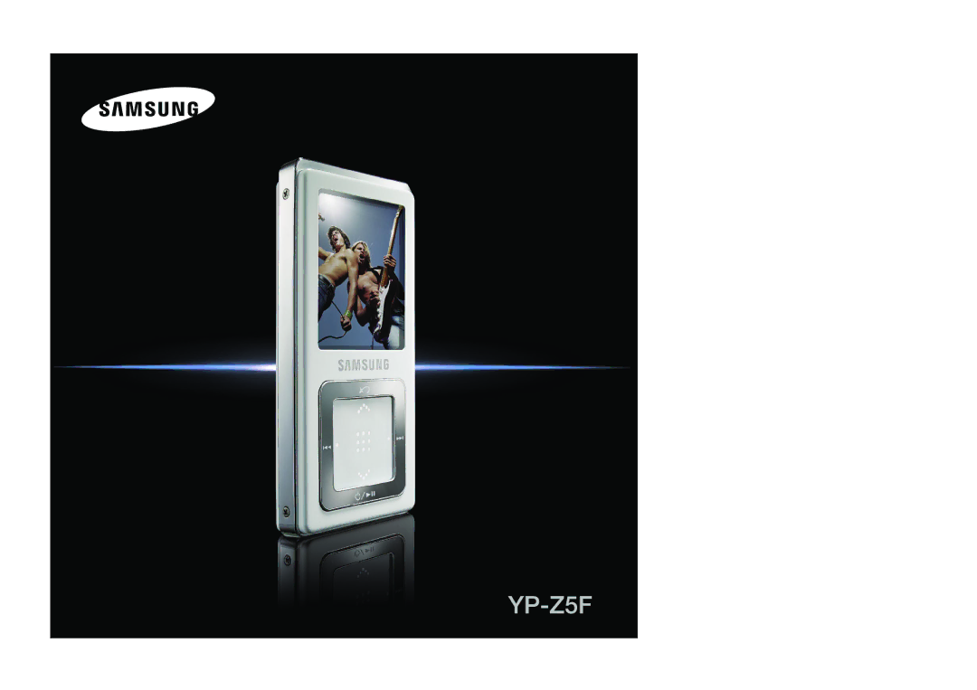 Samsung YP-Z5FZS/XET, YP-Z5FQB/ELS, YP-Z5FZB/ELS, YP-Z5FAB/ELS, YP-Z5FZW/XET, YP-Z5FZB/XET, YP-Z5FAW/XET, YP-Z5FAB/XET manual 