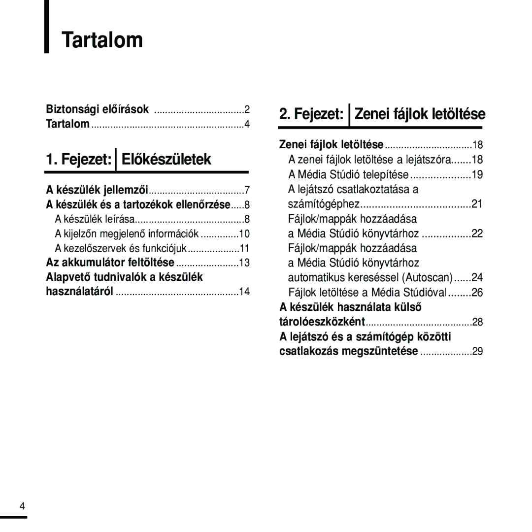 Samsung YP-Z5FQW/XET manual Tartalom, Alapvetô tudnivalók a készülék, Készülék használata külsô, Az akkumulátor feltöltése 