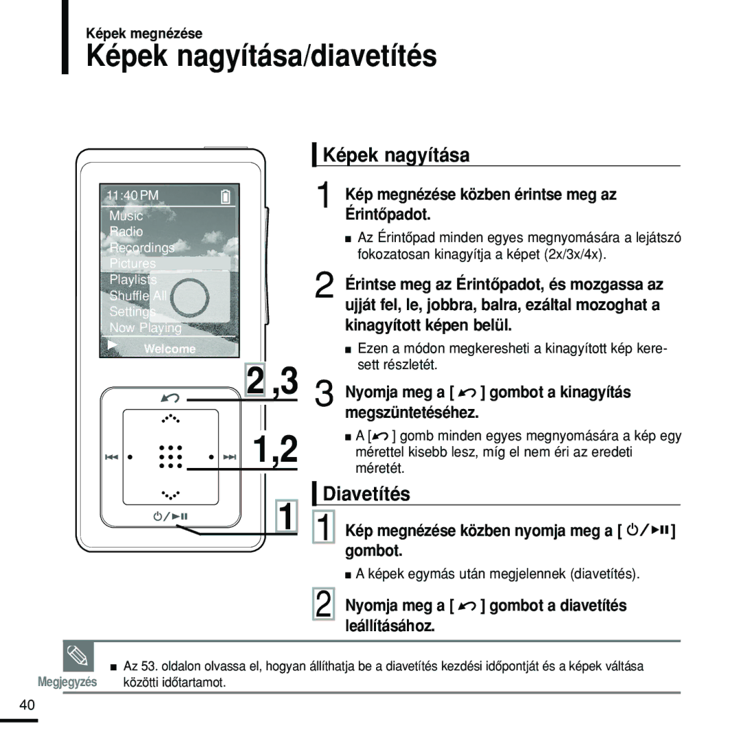 Samsung YP-Z5FZS/XET, YP-Z5FQB/ELS, YP-Z5FZW/XET, YP-Z5FZB/XET, YP-Z5FQW/XET manual Képek nagyítása/diavetítés, Diavetítés 