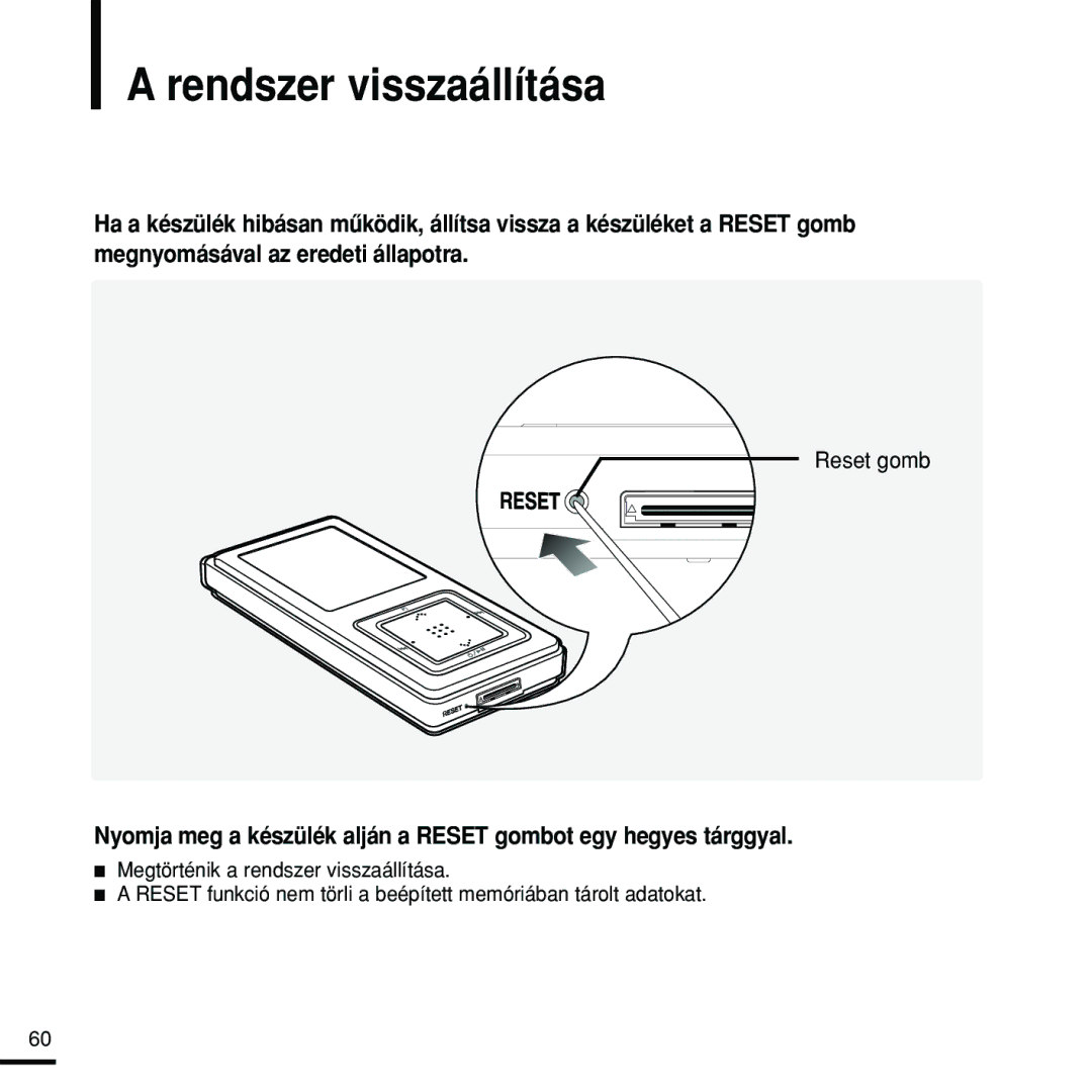 Samsung YP-Z5FAB/XET, YP-Z5FQB/ELS, YP-Z5FZS/XET, YP-Z5FZW/XET, YP-Z5FZB/XET, YP-Z5FQW/XET Rendszer visszaállítása, Reset gomb 