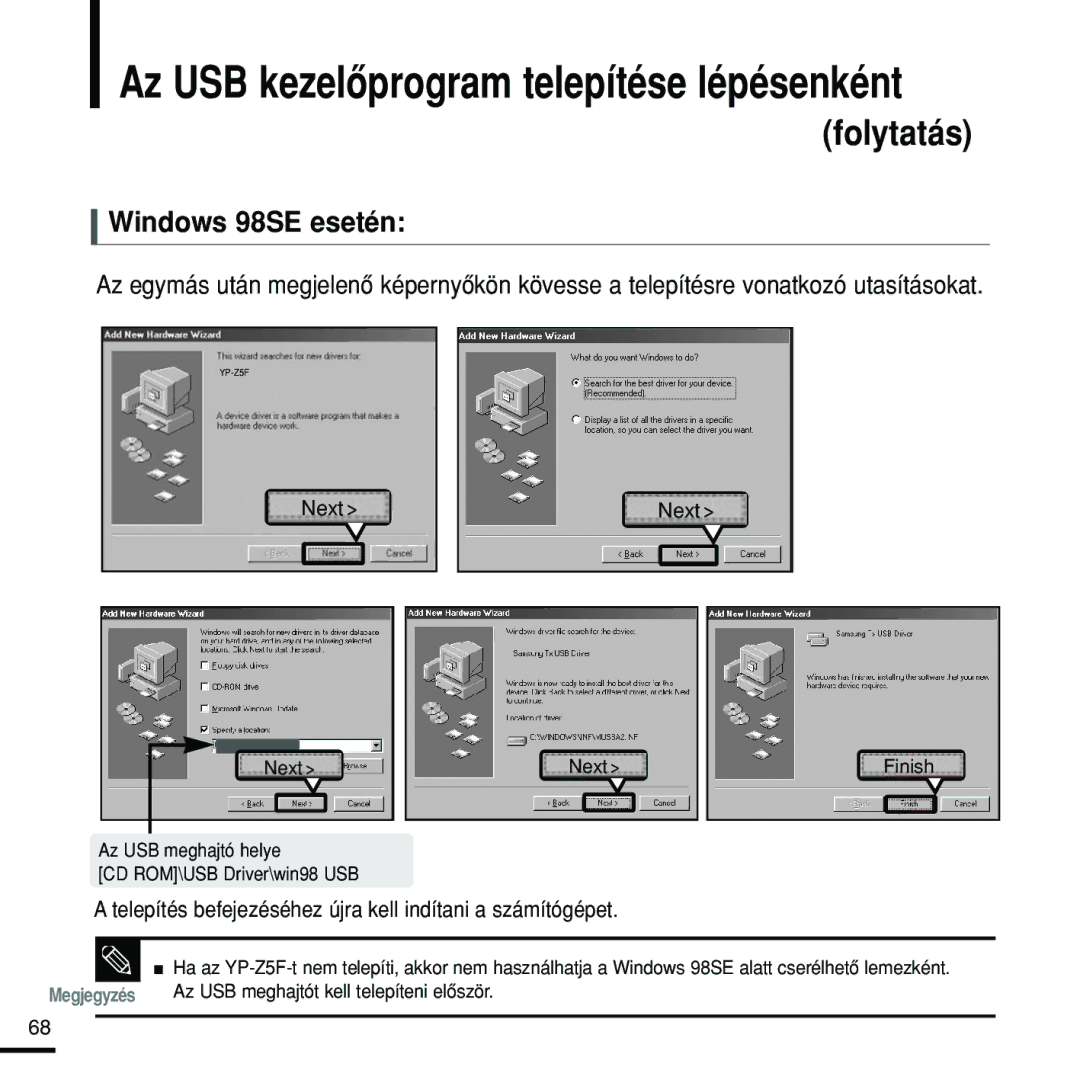 Samsung YP-Z5FZB/XET, YP-Z5FQB/ELS manual Windows 98SE esetén, Telepítés befejezéséhez újra kell indítani a számítógépet 