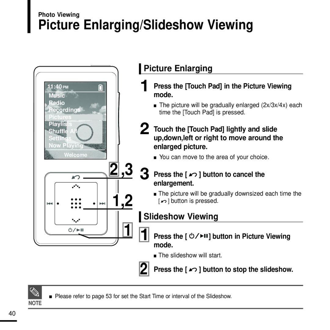 Samsung YP-Z5FQS/HAO, YP-Z5FQB/HAO, YP-Z5FQS/XSG, YP-Z5FAB/AAW, YP-Z5FAS/HAO, YP-Z5FAB/HAO Picture Enlarging/Slideshow Viewing 