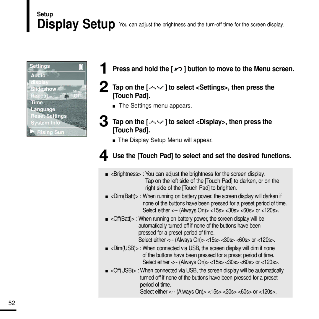 Samsung YP-Z5FZP/XSG, YP-Z5FQB/HAO manual Tap on To select Settings, then press Touch Pad, Display Setup Menu will appear 