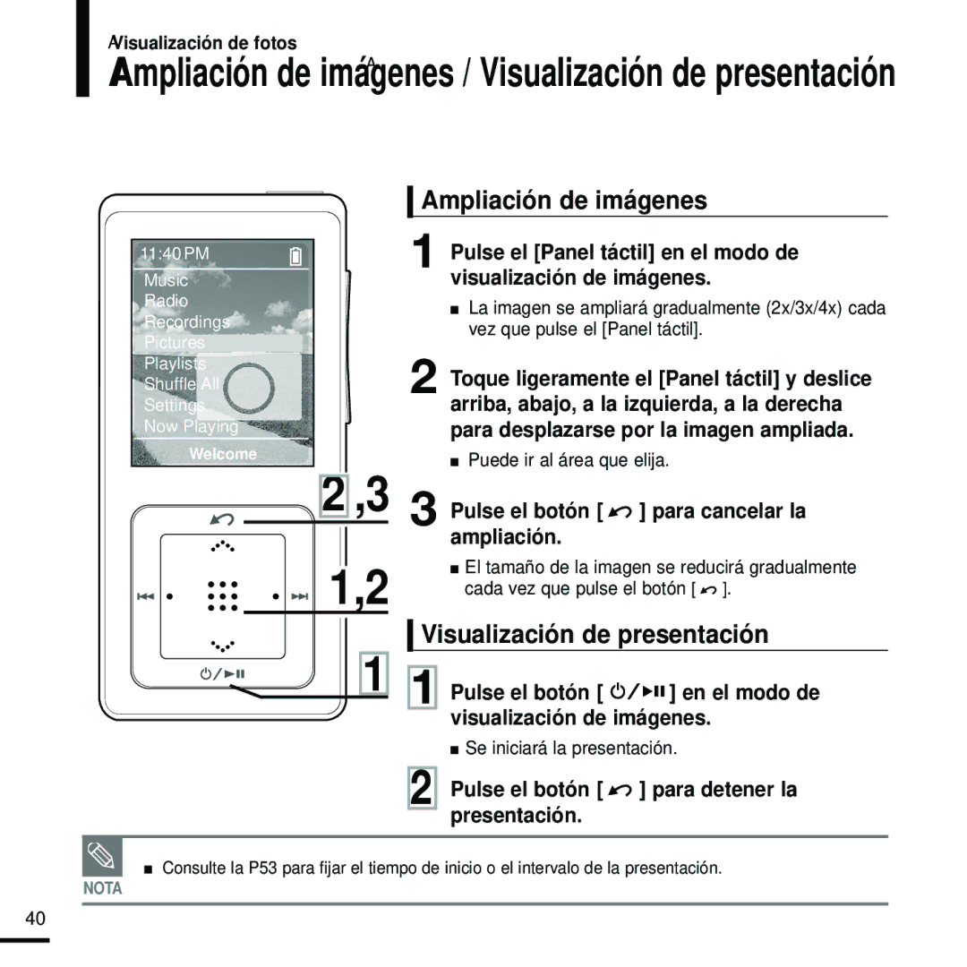 Samsung YP-Z5FAB/OMX Ampliación de imágenes, Visualización de presentación, Pulse el botón para cancelar la ampliación 