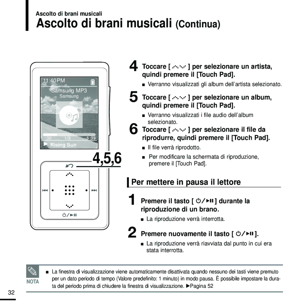 Samsung YP-Z5FAB/XET Ascolto di brani musicali Continua, Per mettere in pausa il lettore, Premere nuovamente il tasto 