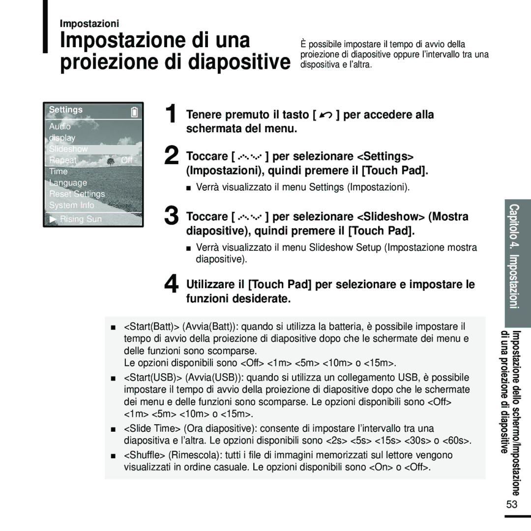 Samsung YP-Z5FQP/XET, YP-Z5FZW/XET, YP-Z5QB/ELS Diapositive, quindi premere il Touch Pad, Per selezionare Slideshow Mostra 