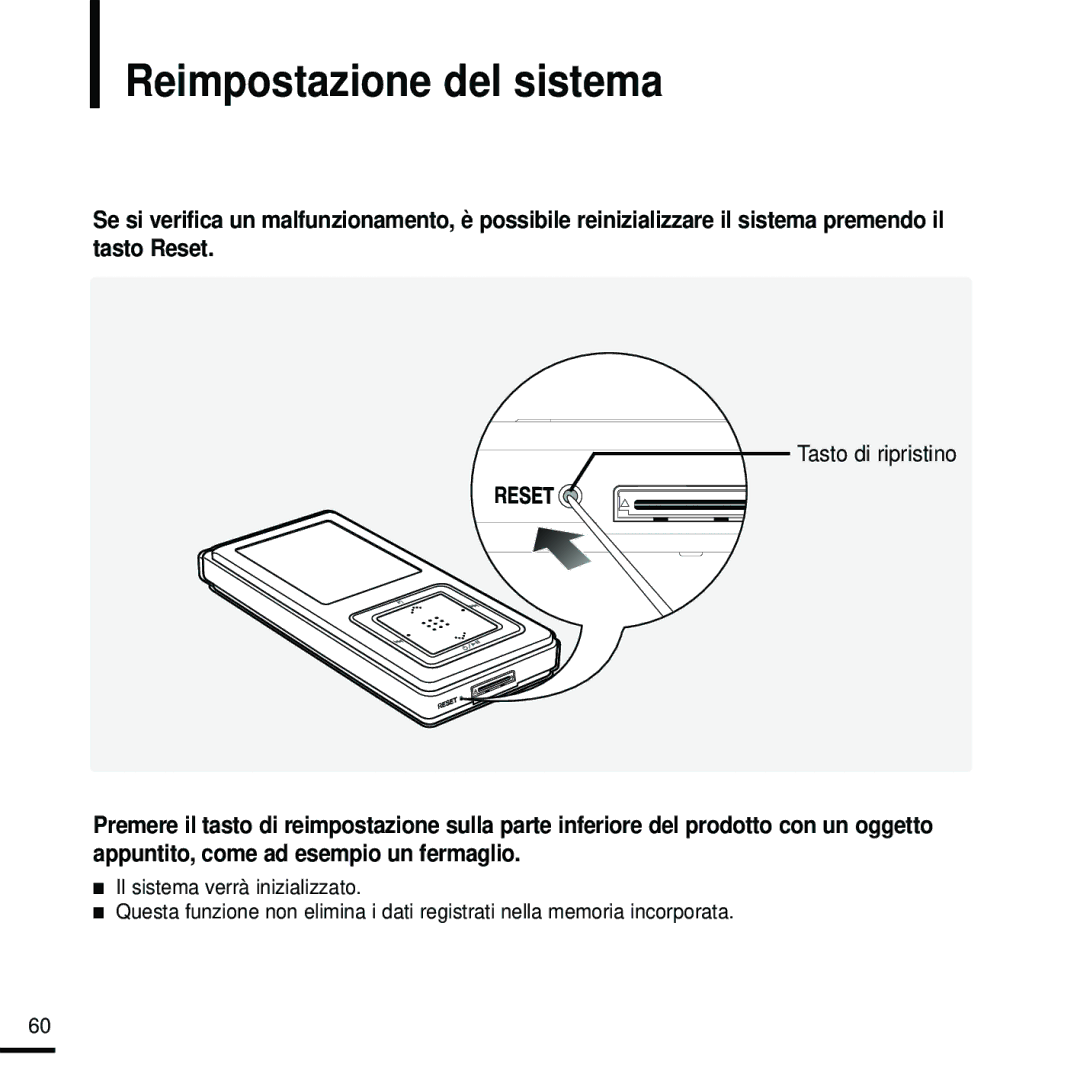 Samsung YP-Z5FQS/XET, YP-Z5FZW/XET, YP-Z5QB/ELS, YP-Z5FZP/XET, YP-Z5FZB/XET Reimpostazione del sistema, Tasto di ripristino 