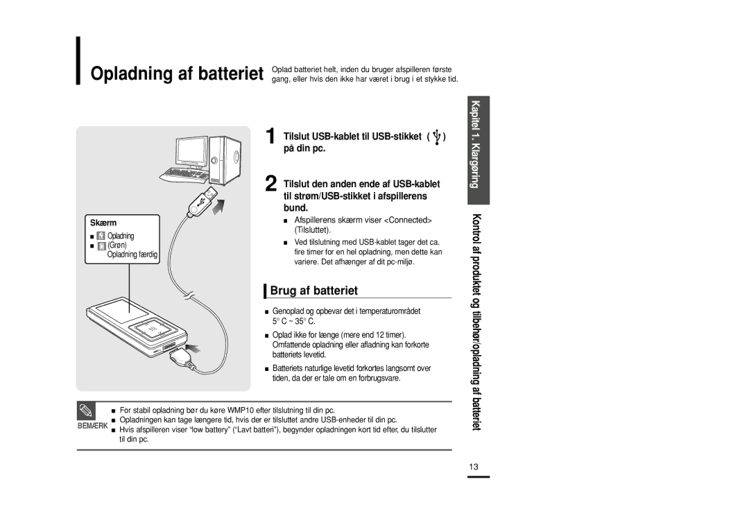 Samsung YP-Z5AB/ELS, YP-Z5QB/ELS Brug af batteriet, Tilslut USB-kablet til USB-stikket, På din pc, Kapitel 1. Klargøring 