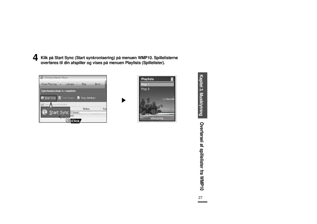 Samsung YP-Z5QB/ELS, YP-Z5AB/ELS, YP-Z5ZS/ELS manual Kapitel 3. Musiklytning Overførsel af spillelister fra WMP10 