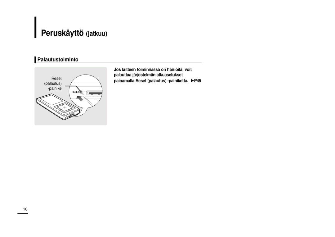 Samsung YP-Z5AB/ELS, YP-Z5QB/ELS, YP-Z5ZS/ELS manual Peruskäyttö jatkuu, Palautustoiminto, Reset palautus Painike 