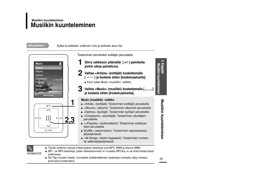 Samsung YP-Z5ZS/ELS, YP-Z5QB/ELS manual Musiikin kuunteleminen, Ja kosketa sitten kosketusaluetta, Music musiikki -valikko 