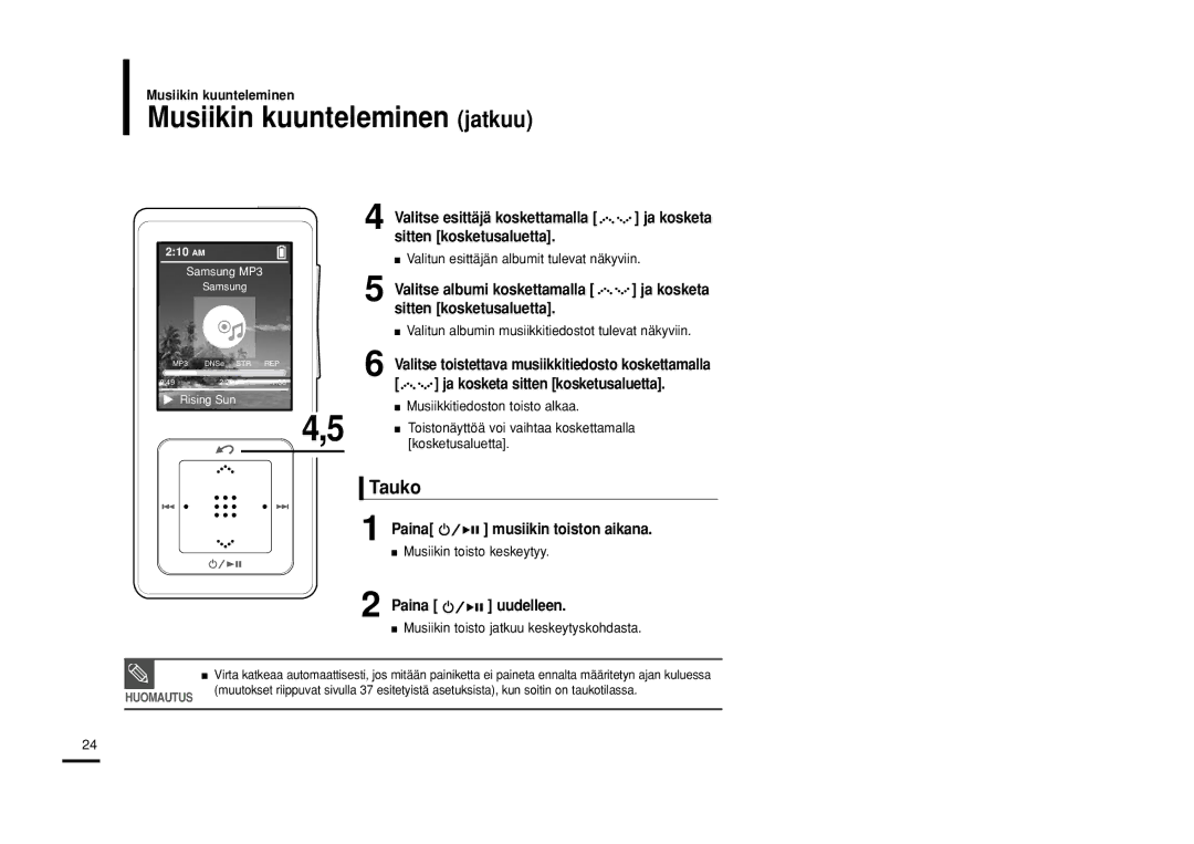 Samsung YP-Z5QB/ELS Musiikin kuunteleminen jatkuu, Tauko, Valitse esittäjä koskettamalla, Valitse albumi koskettamalla 