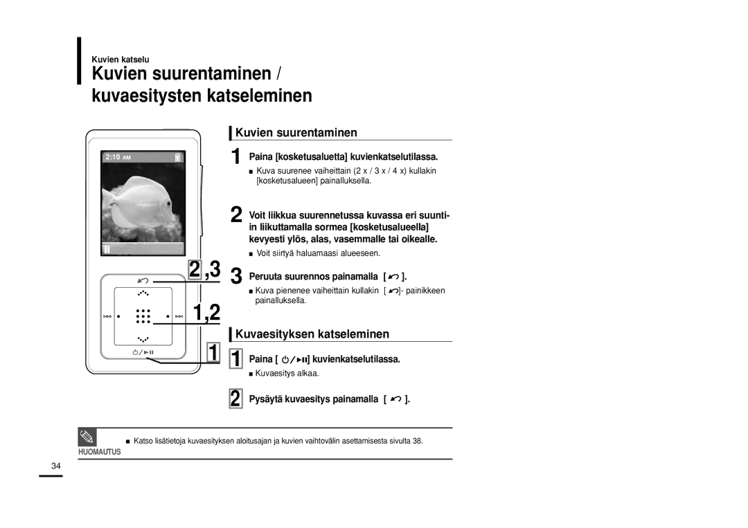 Samsung YP-Z5AB/ELS manual Kuvien suurentaminen, Kuvaesityksen katseleminen, Paina kosketusaluetta kuvienkatselutilassa 