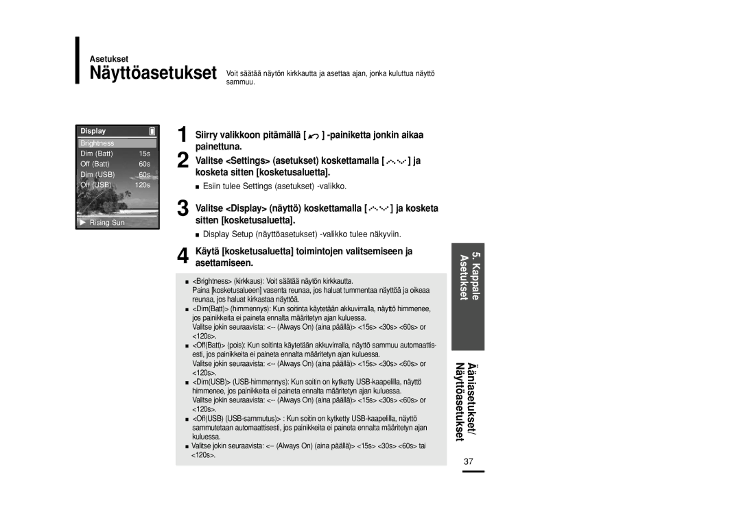 Samsung YP-Z5AB/ELS, YP-Z5QB/ELS manual Painettuna, Ääniasetukset/ Näyttöasetukset, Valitse Settings asetukset koskettamalla 