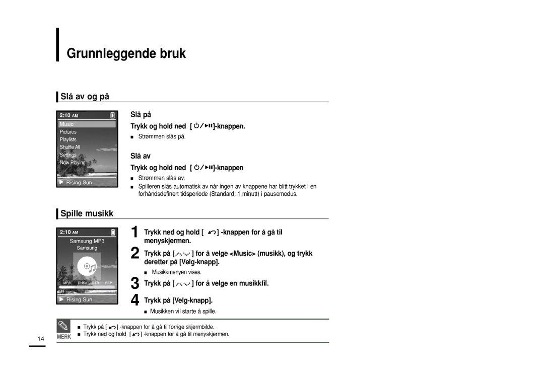 Samsung YP-Z5ZS/ELS, YP-Z5QB/ELS, YP-Z5AB/ELS manual Grunnleggende bruk, Slå av og på, Spille musikk 