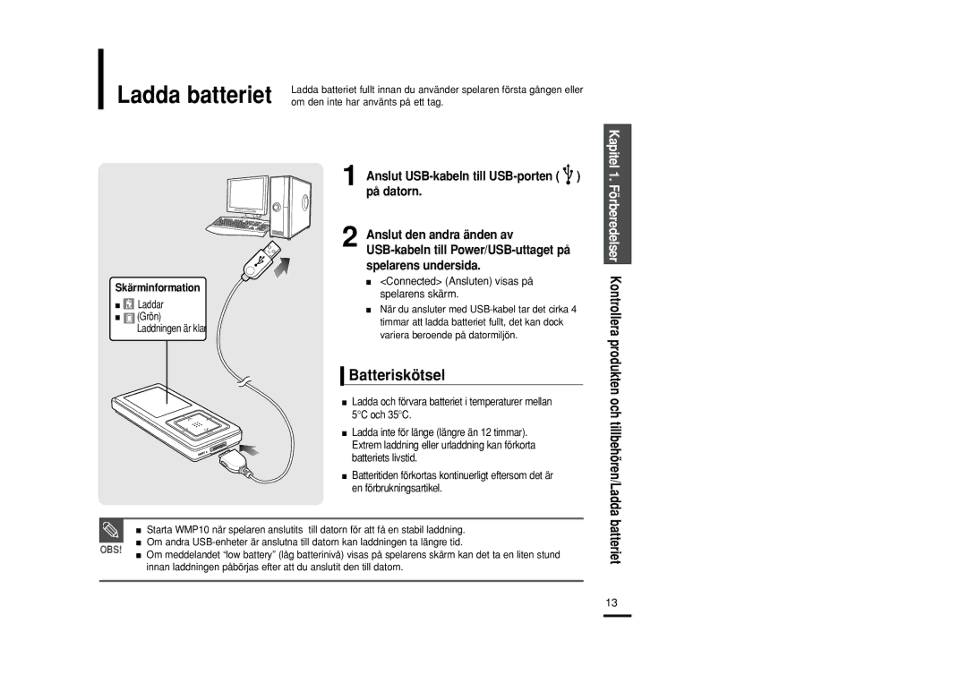 Samsung YP-Z5AB/ELS, YP-Z5QB/ELS Batteriskötsel, Anslut USB-kabeln till USB-porten på datorn, Skärminformation, Batteriet 