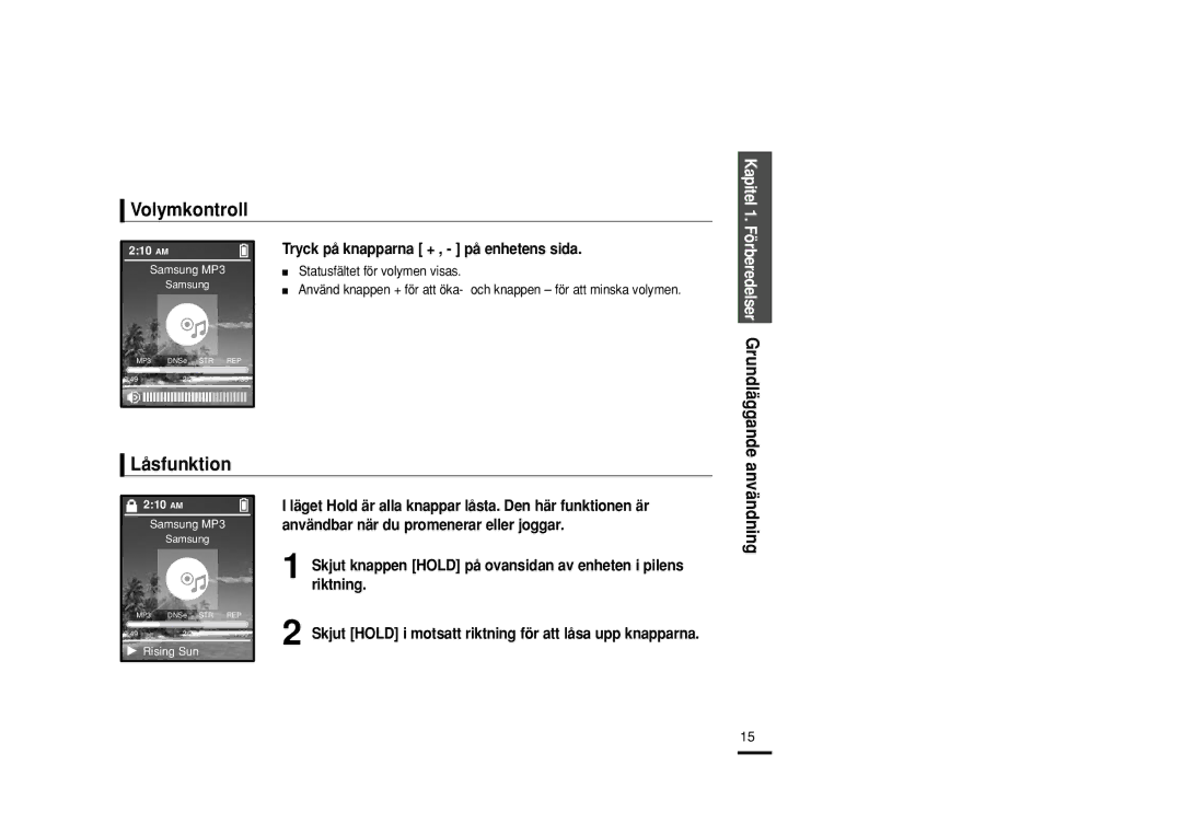 Samsung YP-Z5QB/ELS, YP-Z5AB/ELS, YP-Z5ZS/ELS Volymkontroll, Låsfunktion, Tryck på knapparna + , på enhetens sida, Ndning 