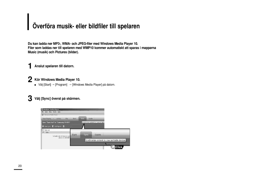 Samsung YP-Z5ZS/ELS, YP-Z5QB/ELS, YP-Z5AB/ELS Överföra musik- eller bildfiler till spelaren, Välj Sync överst på skärmen 