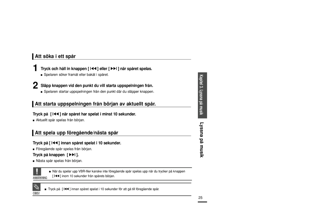 Samsung YP-Z5AB/ELS, YP-Z5QB/ELS, YP-Z5ZS/ELS Att söka i ett spår, Att starta uppspelningen från början av aktuellt spår 