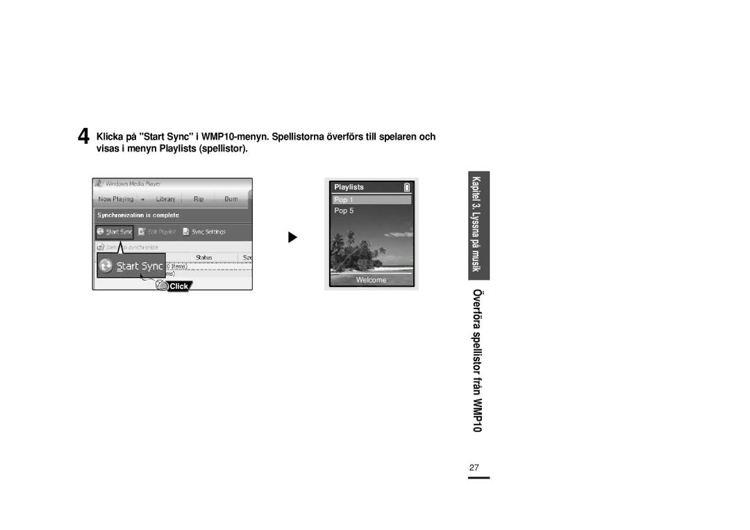 Samsung YP-Z5QB/ELS, YP-Z5AB/ELS, YP-Z5ZS/ELS manual Kapitel 3. Lyssna på musik Överföra spellistor från WMP10 