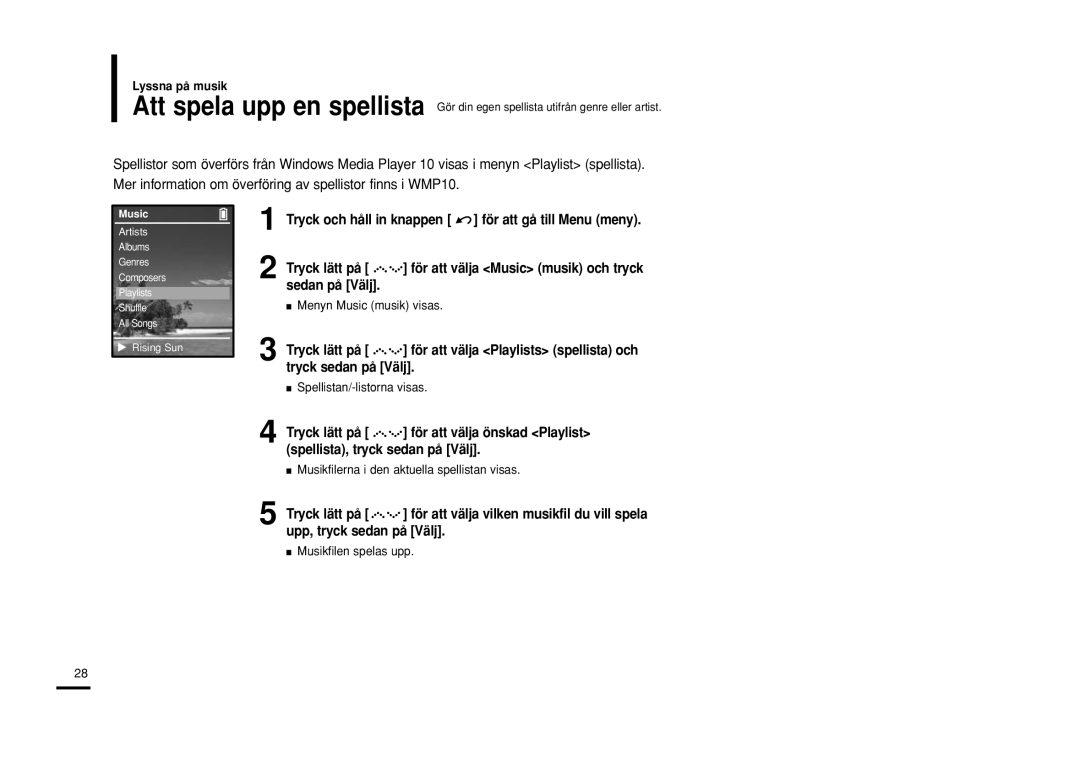 Samsung YP-Z5AB/ELS, YP-Z5QB/ELS, YP-Z5ZS/ELS manual Spellistan/-listorna visas, Musikfilerna i den aktuella spellistan visas 