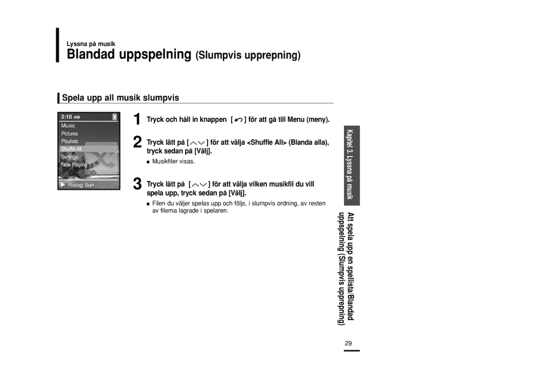 Samsung YP-Z5ZS/ELS, YP-Z5QB/ELS, YP-Z5AB/ELS manual Spela upp all musik slumpvis, Musikfiler visas 