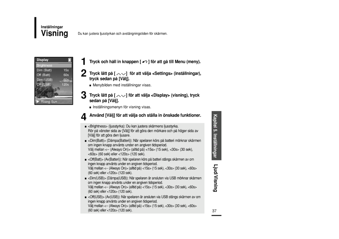 Samsung YP-Z5AB/ELS, YP-Z5QB/ELS, YP-Z5ZS/ELS manual Visning, Inställningsmenyn för visning visas 