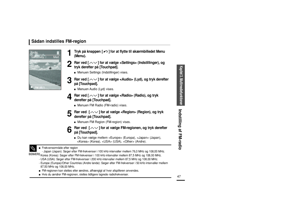 Samsung YP-Z5FZW/XEE manual Sådan indstilles FM-region, Menu Rør ved, Tryk derefter på Touchpad, Indstilling af FM-radio 