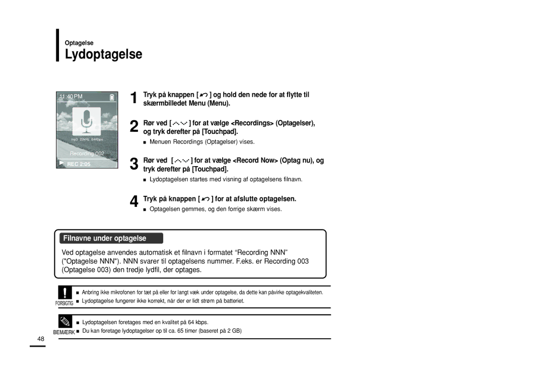 Samsung YP-Z5FQP/XEE, YP-Z5QB/ELS, YP-Z5FAB/XEE manual Lydoptagelse, Tryk på knappen for at afslutte optagelsen, Optagelse 