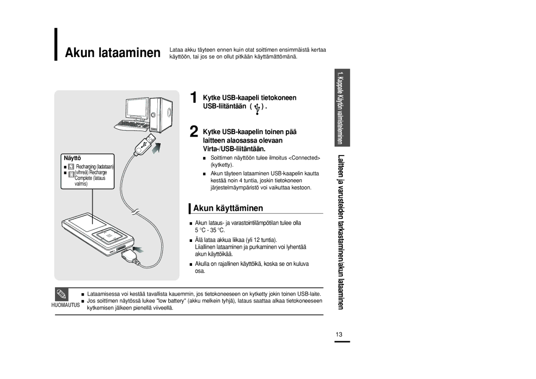 Samsung YP-Z5QB/ELS, YP-Z5FAB/XEE Akun käyttäminen, Kytke USB-kaapelin toinen pää, Näyttö, Tarkastaminen/akun lataaminen 