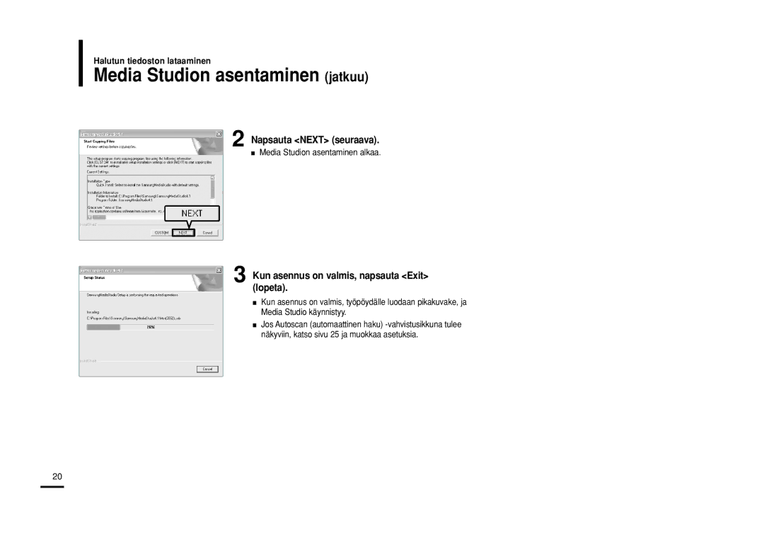 Samsung YP-Z5FZB/XEE Media Studion asentaminen jatkuu, Napsauta Next seuraava, Kun asennus on valmis, napsauta Exit lopeta 