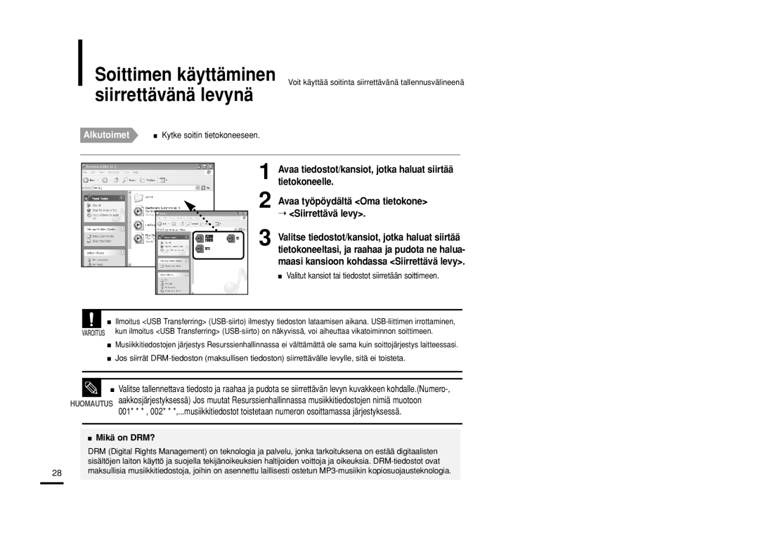 Samsung YP-Z5FAP/XEE, YP-Z5QB/ELS, YP-Z5FAB/XEE Siirrettävänä levynä, Alkutoimet Kytke soitin tietokoneeseen, Mikä on DRM? 