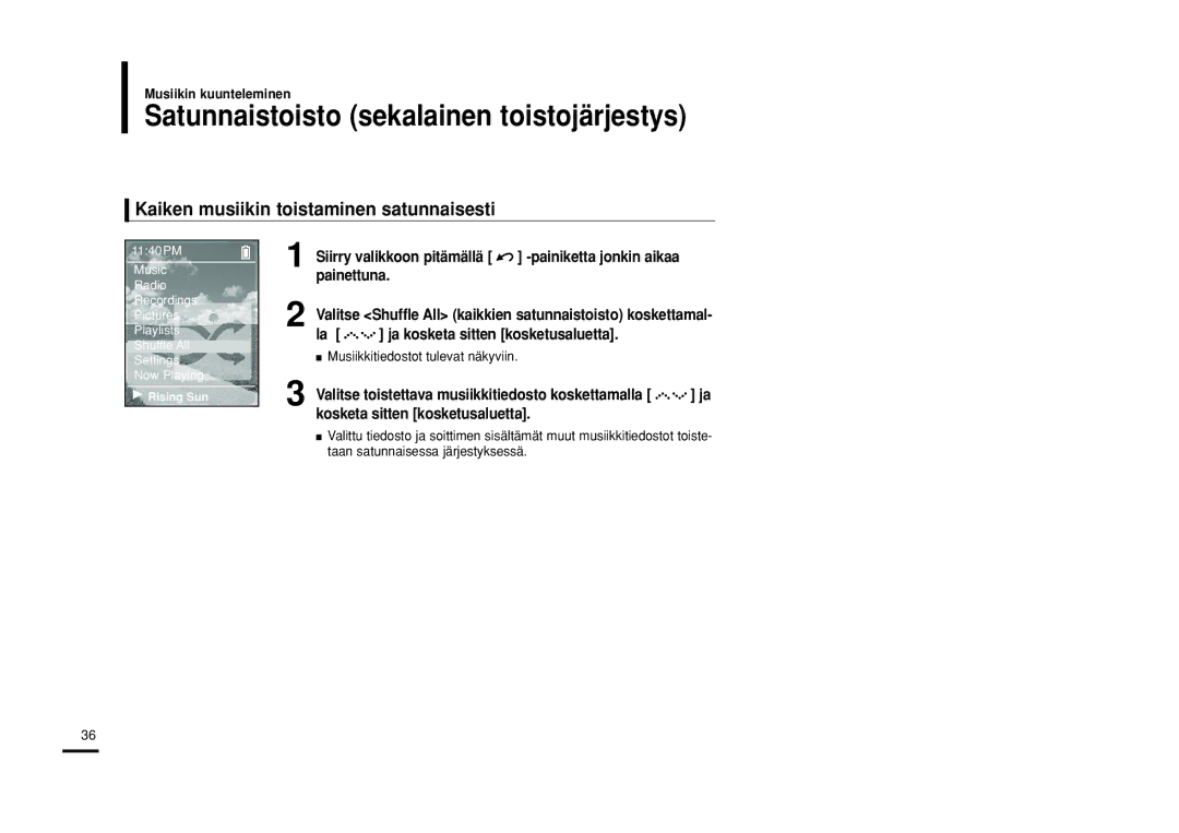 Samsung YP-Z5FQS/XEE, YP-Z5QB/ELS Satunnaistoisto sekalainen toistojärjestys, Kaiken musiikin toistaminen satunnaisesti 