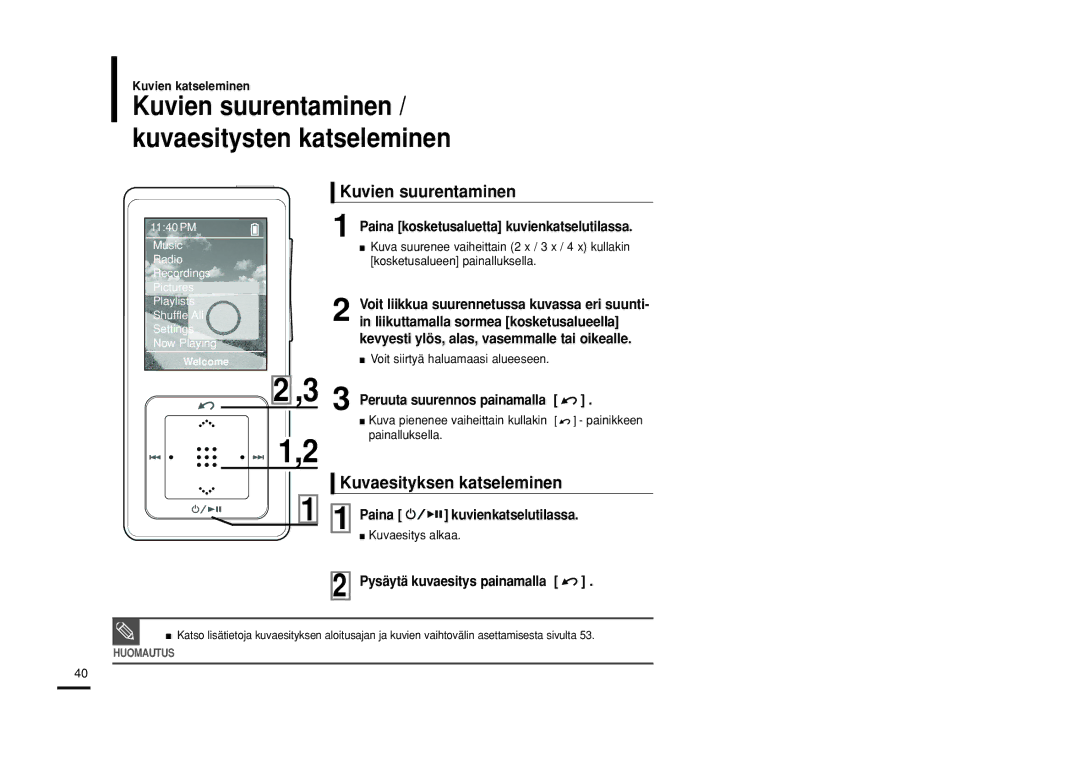 Samsung YP-Z5FAB/XEE manual Kuvien suurentaminen, Kuvaesityksen katseleminen, Paina kosketusaluetta kuvienkatselutilassa 