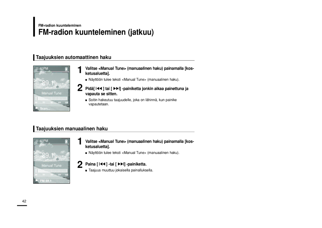 Samsung YP-Z5FQW/XEE manual FM-radion kuunteleminen jatkuu, Taajuuksien automaattinen haku, Taajuuksien manuaalinen haku 