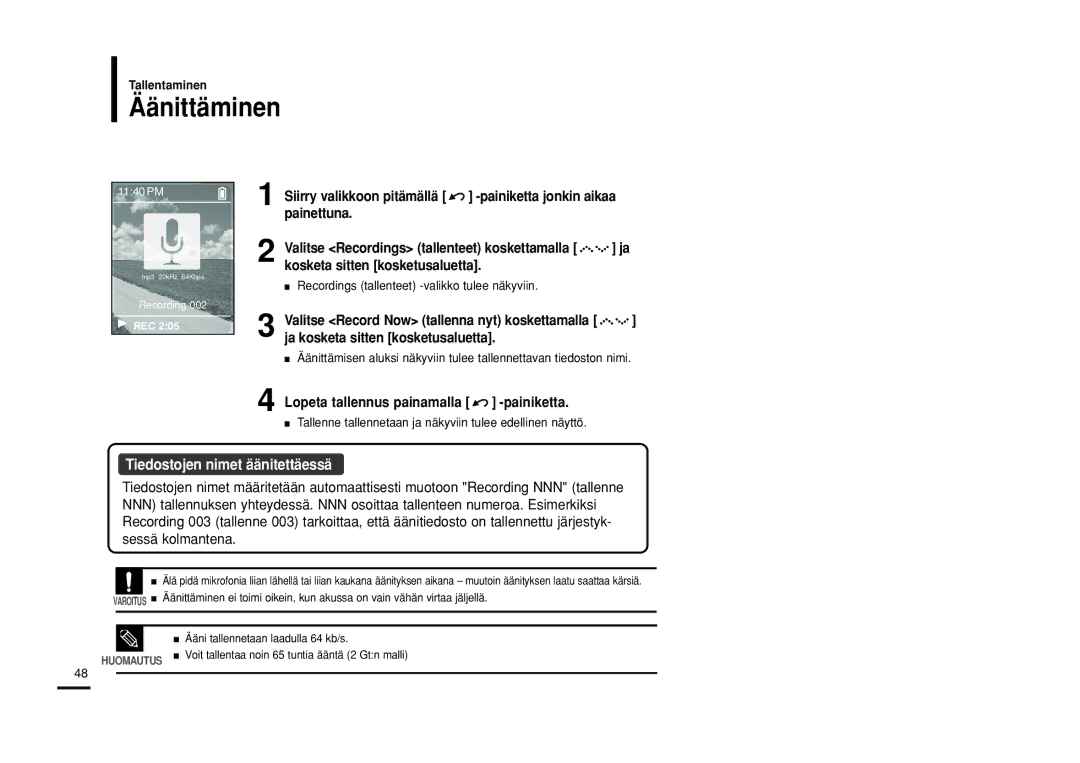 Samsung YP-Z5FQP/XEE, YP-Z5QB/ELS, YP-Z5FAB/XEE manual Äänittäminen, Lopeta tallennus painamalla -painiketta, Tallentaminen 