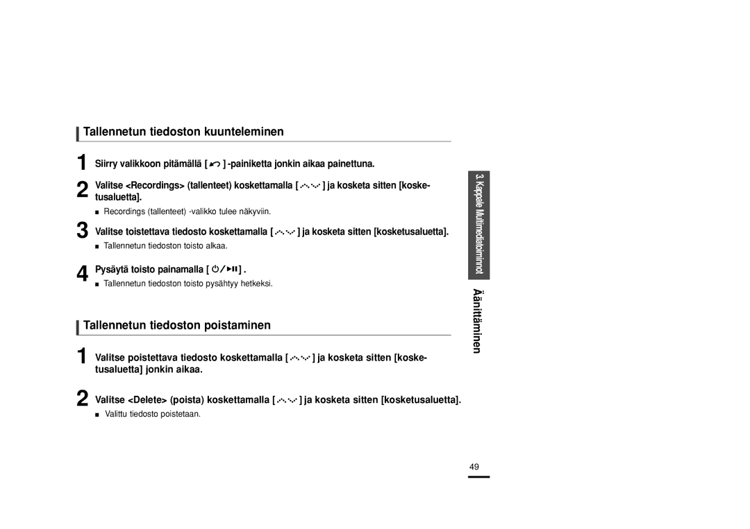 Samsung YP-Z5FQS/XEE, YP-Z5QB/ELS, YP-Z5FAB/XEE manual Tallennetun tiedoston kuunteleminen, Tallennetun tiedoston poistaminen 