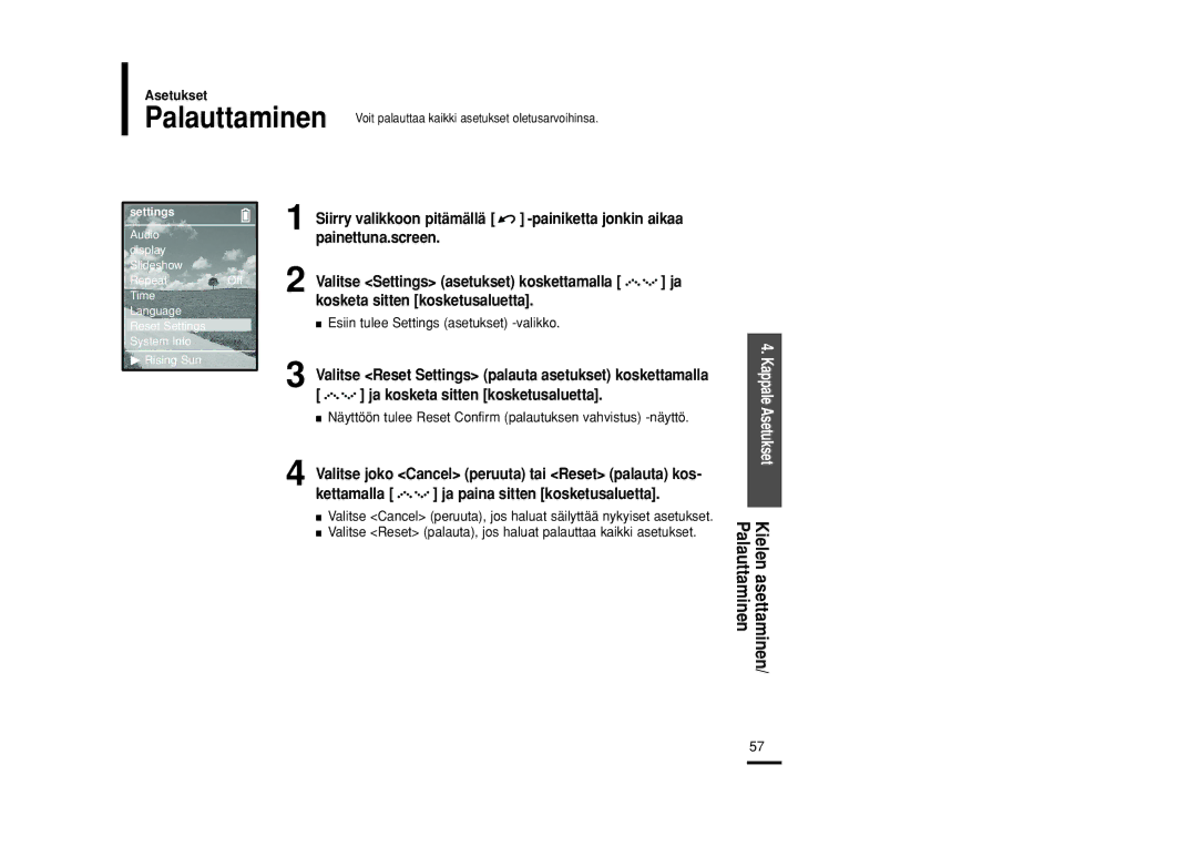 Samsung YP-Z5FQB/XEE, YP-Z5QB/ELS manual Palauttaminen, Painettuna.screen, Kettamalla ja paina sitten kosketusaluetta 