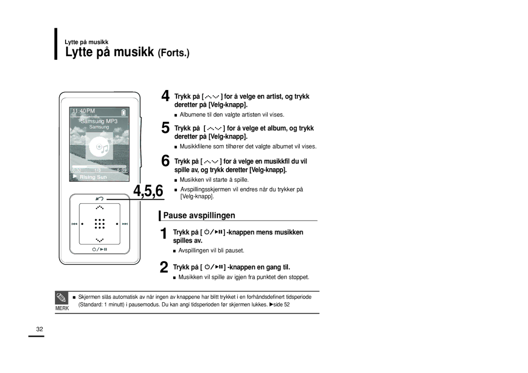 Samsung YP-Z5FAW/XEE, YP-Z5QB/ELS manual Lytte på musikk Forts, Pause avspillingen, Spilles av, Trykk på Knappen en gang til 