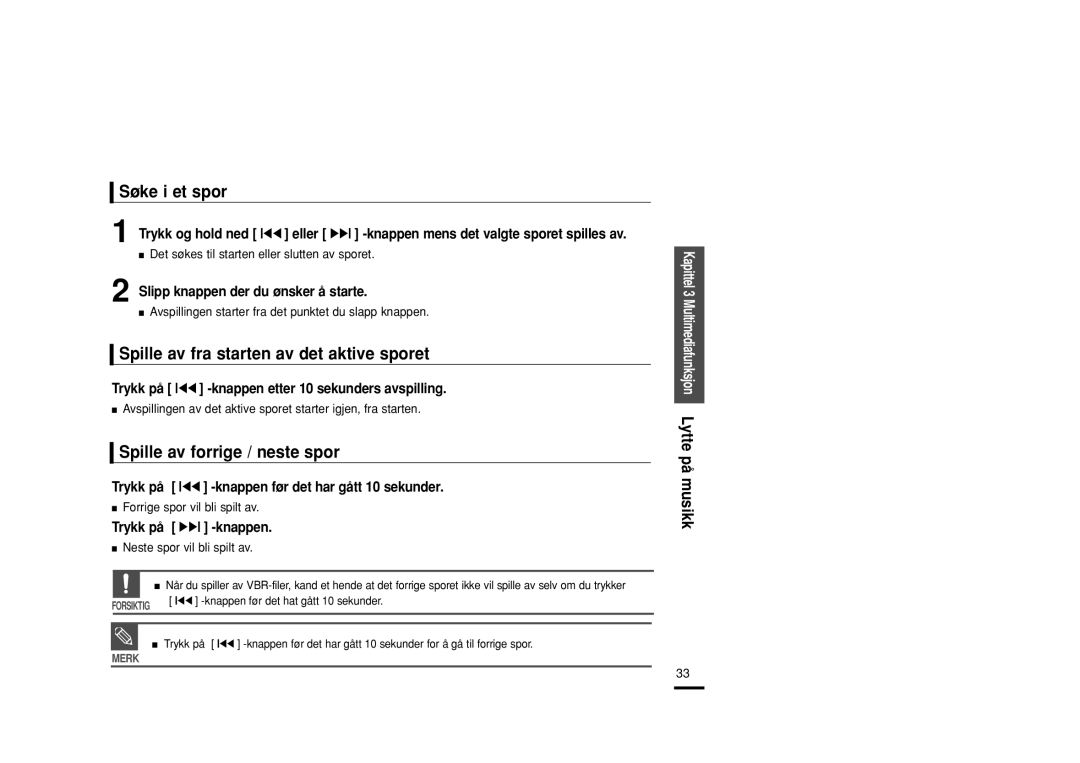 Samsung YP-Z5FZB/XEE manual Søke i et spor, Spille av fra starten av det aktive sporet, Spille av forrige / neste spor 