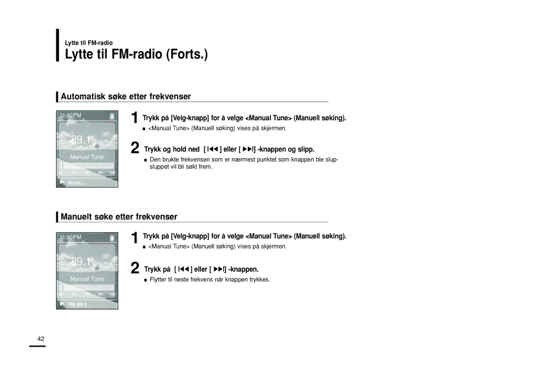 Samsung YP-Z5FQW/XEE manual Lytte til FM-radio Forts, Automatisk søke etter frekvenser, Manuelt søke etter frekvenser 