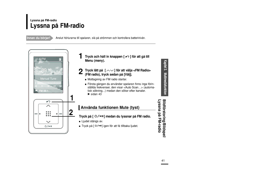 Samsung YP-Z5FAP/XEE manual Lyssna på FM-radio, Använda funktionen Mute tyst, FM radio, tryck sedan på Välj, Tryck på 