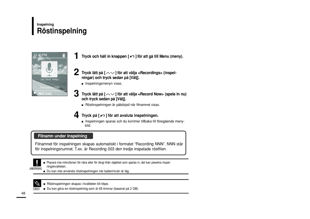 Samsung YP-Z5FQP/XEE, YP-Z5QB/ELS manual Inspelningsmenyn visas, Röstinspelningen är påbörjad när filnamnet visas 