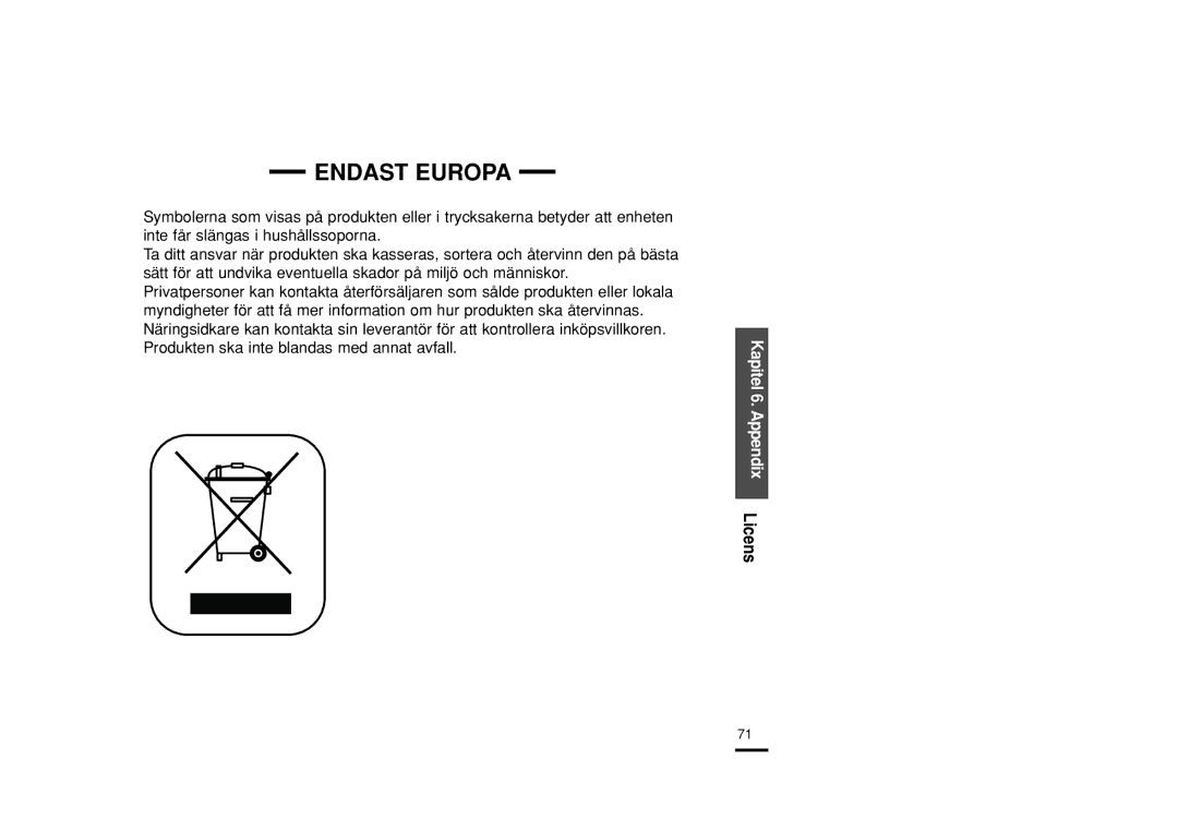 Samsung YP-Z5FAW/XEE, YP-Z5QB/ELS, YP-Z5FAB/XEE, YP-Z5FAP/XEE, YP-Z5FQW/XEE, YP-Z5FZP/XEE, YP-Z5FQB/XEE Endast Europa, Licens 