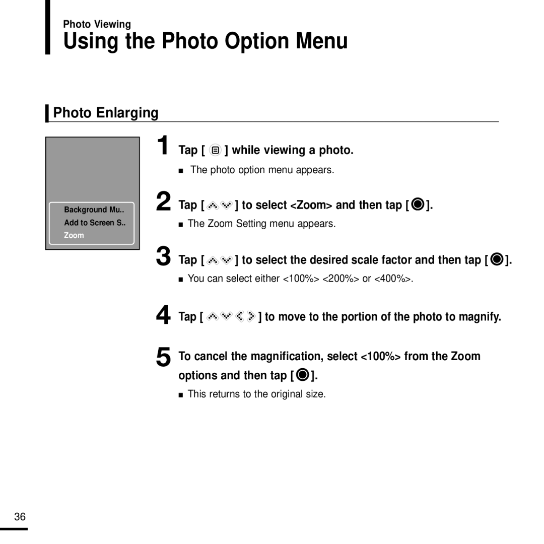 Samsung YPK3JSE, 20080218091404546 manual Using the Photo Option Menu, Photo Enlarging, Tap to select Zoom and then tap 