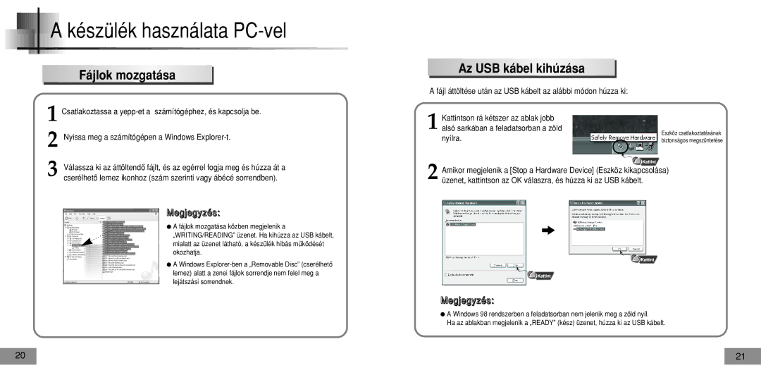 Samsung YPT5V2/ELS, YPT5V1/ELS, YPT5H2/ELS, YPT5H1/ELS Készülék használata PC-vel, Fájlok mozgatása Az USB kábel kihúzása 