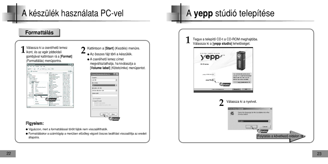 Samsung YPT5V1/ELS manual Készülék használata PC-vel Yepp stúdió telepítése, Formattálás, 1Válassza ki a cserélhetô lemez 